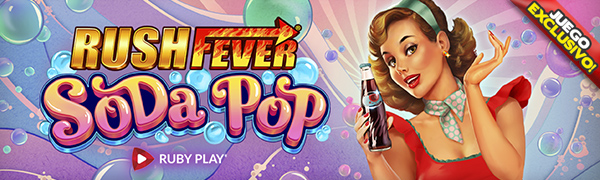 Juego Exclusivo Rush Fever Soda Pop por Rubyplay