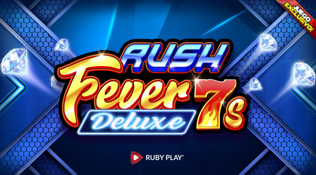 Juego Exclusivo Rush Fever 7s Deluxe SE por Rubyplay