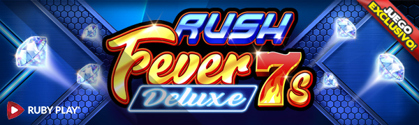 Juego Exclusivo Rush Fever 7s Deluxe SE por Rubyplay