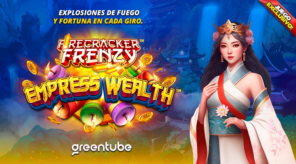 Juego exclusivo Firecracker Frenzy  Empress Wealth por Greentube