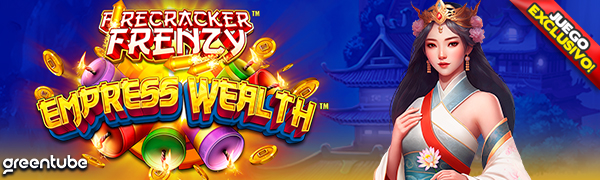 Juego exclusivo Firecracker Frenzy  Empress Wealth por Greentube