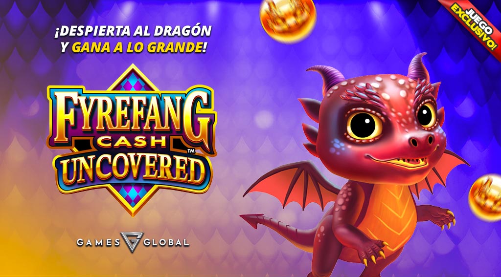 Juego Exclusivo Fyrefang Cash Uncovered por GG