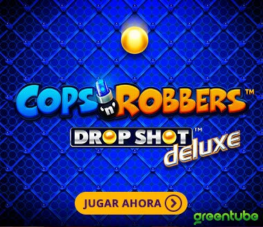 Cops Robbers Drop Shot Deluxe Greentube